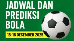 Jadwal dan Prediksi Pertandingan Bola 15-16 Desember 2025