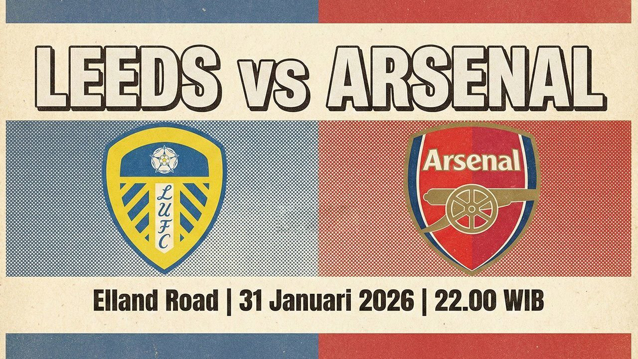 Catatan Taktikal Penting Prediksi Leeds United  Arsenal 31 Januari 2026