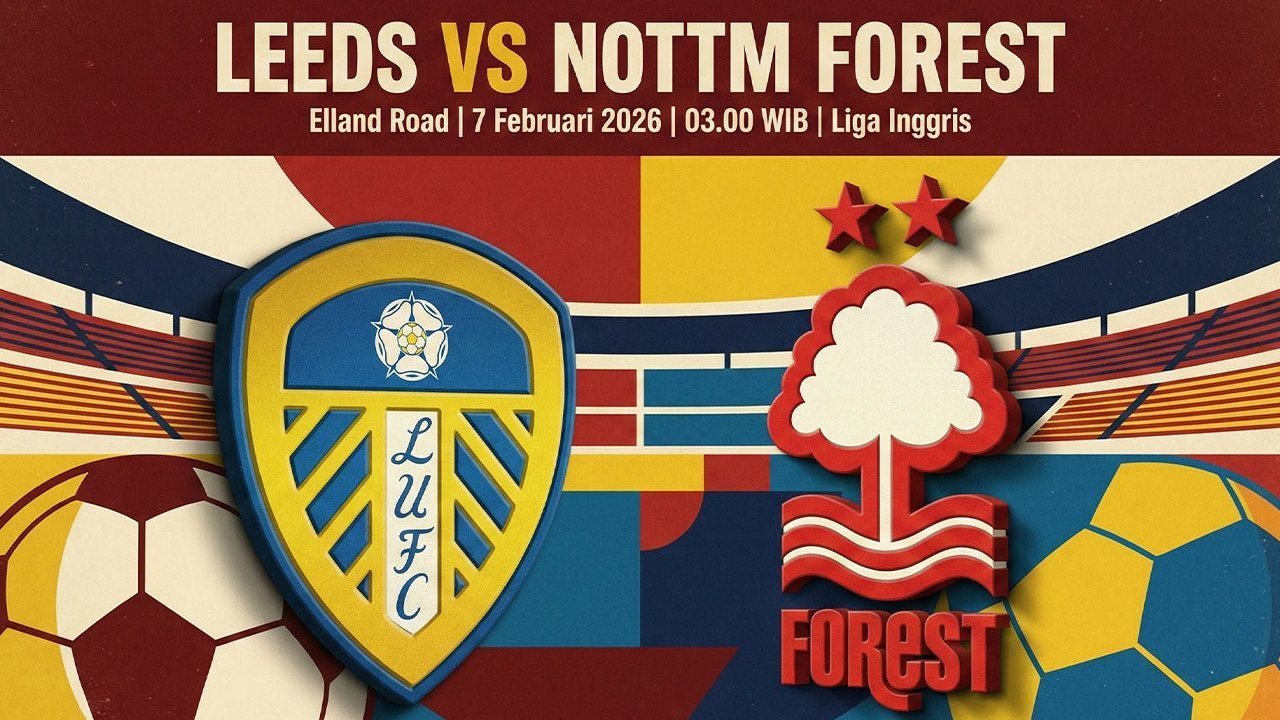Sorotan Kualitas Permainan Prediksi Leeds  Nottingham Forest 7 Februari 2026